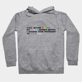 Respect Trans homies Hoodie